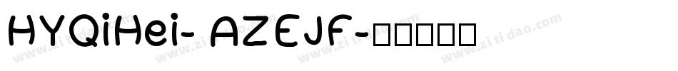 HYQiHei- AZEJF字体转换